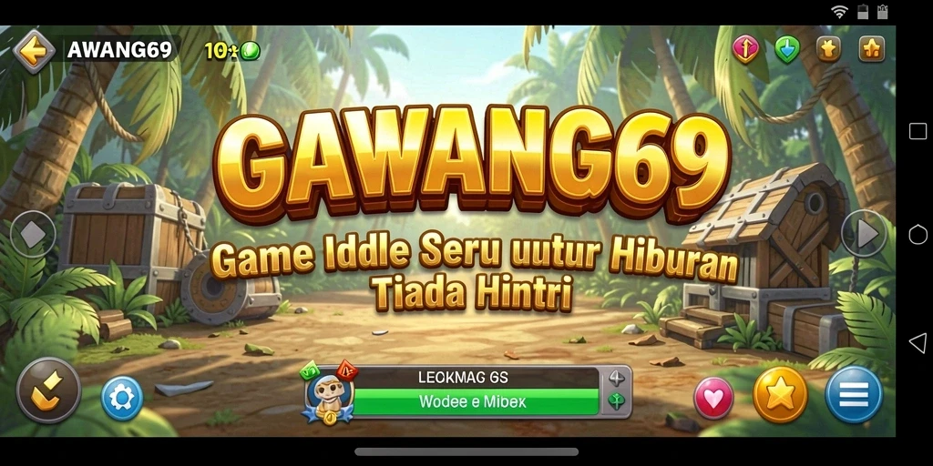 Tampilan screenshot gameplay <strong>GAWANG69</strong> yang menampilkan kemajuan dalam game Idle.